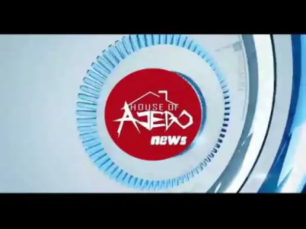 Video: House of Ajebo – Police, Sars to Arrest Small Girls With Big God